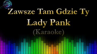 Lady Pank  Zawsze tam gdzie ty  Karaoke Cover [upl. by Aihsotan]