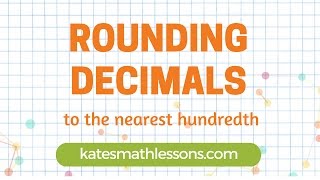 Math Help Rounding Decimals to the Nearest Hundredth [upl. by Assirehc]