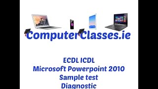 ECDL ICDL Microsoft Powerpoint 2010 Diagnostic Sample Test [upl. by Hedveh856]