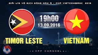 TIMOR LESTE VS VIETNAM – U19 ĐNÁ CÚP VIETCOMBANK 2016  FULL [upl. by Kliber]