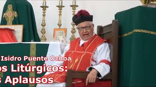 Mons Isidro Puente Ochoa  Abusos Litúrgicos Los Aplausos [upl. by Kristen]