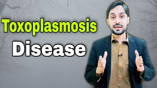 Toxoplasmosis  Toxoplasmosis Test  Toxoplasmosis Transmission [upl. by Suirauqram]