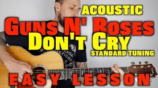 Dont Cry  Guns N Roses Easy Acoustic Lesson [upl. by Llewkcor6]