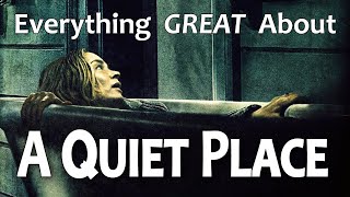 Everything GREAT About A Quiet Place [upl. by Anyrak]