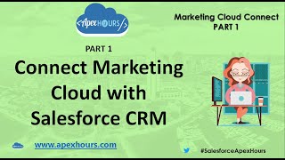 Connect Marketing Cloud with Salesforce CRM  PART 1 [upl. by Ennovahs]