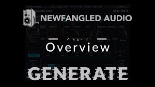 Newfangled Audio Generate Overview [upl. by Godspeed]