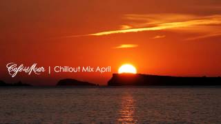 Café del Mar Ibiza Chillout Mix April 2013 [upl. by Yartnoed]