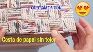 DIY Caja CESTA SIN TEJER Manualidades recicladas [upl. by Yrahcaz331]