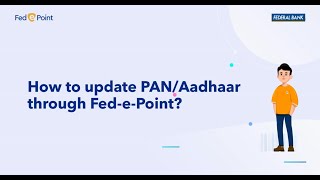 How to update PAN or Aadhaar via Fed e Point [upl. by Athene285]