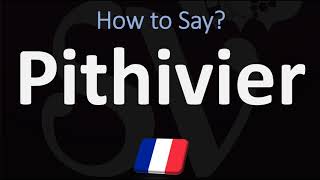 How to Pronounce Pithivier CORRECTLY [upl. by Redneval]