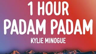 Kylie Minogue  Padam Padam 1 HOURLyrics [upl. by Yelrahs]