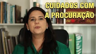 CUIDADOS COM A PROCURAÇÃO [upl. by Alym990]