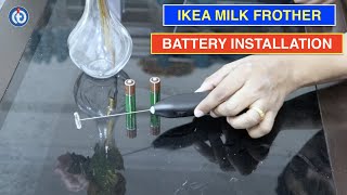 IKEA Milk Frother Battery Installation Procedure [upl. by Mariand]