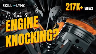 What is Engine Knocking  SkillLync [upl. by Anailuy]