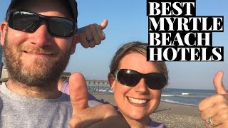 Top Five Best Hotels in Myrtle Beach [upl. by Jasik354]