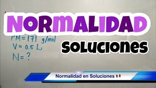 NORMALIDAD Química fácil y rápido [upl. by Yelsgnik]