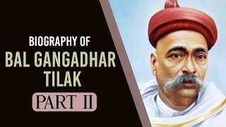 Biography of Bal Gangadhar Tilak Part 2 First leader of the Indian Independence Movement [upl. by Maryl]