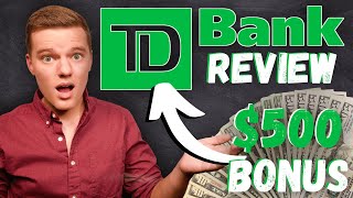 TD Bank Review  FREE 500 SignUp Bonus [upl. by Vivyanne]