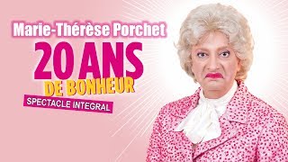 MarieThérèse Porchet  20 ans de bonheur 2015 SPECTACLE INTEGRAL [upl. by Nehpets]