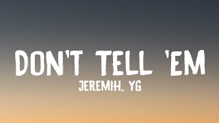 Jeremih  Dont Tell Em Lyrics ft YG [upl. by Bleier698]