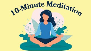 10Minute Meditation For Anxiety [upl. by Morlee925]