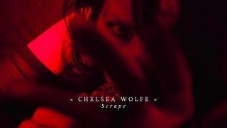 Chelsea Wolfe  Scrape Official Video [upl. by Eirellam]