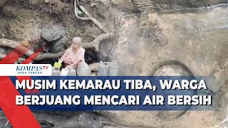 Musim Kemarau Tiba Warga Berjuang Mencari Air Bersih [upl. by Yseult]