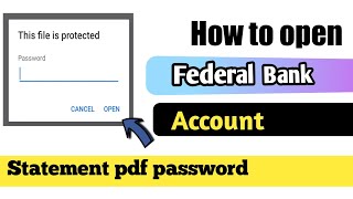 how to open federal Bank account statement Pdf password [upl. by Oiliduab]