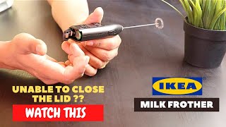 IKEA Milk Frother Battery Installation and Trick To Close the Lid [upl. by Theodore]