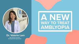 A New Way To Treat Amblyopia [upl. by Olonam801]