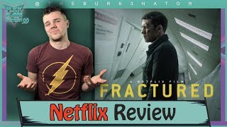 Fractured Netflix Movie Review [upl. by Evander]