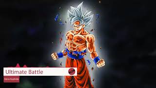 Dragon Ball Super Soundtrack Full Ultimate Battle Akira Kushida Lyrics CC [upl. by Courtnay]