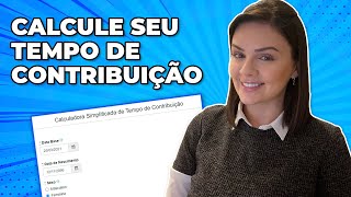 Como calcular o Tempo de Contribuição  Calculadora Fácil e Simples [upl. by Elleoj]