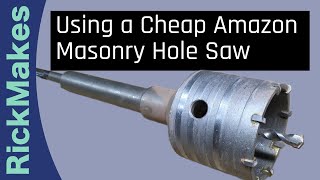 Using a Cheap Amazon Masonry Hole Saw [upl. by Merell]