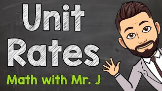 Unit Rates  Solving Unit Rate Problems [upl. by Weide]