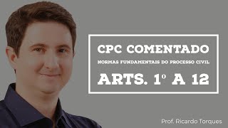 Normas Fundamentais do Processo Civil  CPC Comentado [upl. by Hamer]