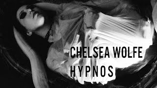 Chelsea Wolfe  Hypnos Official Video [upl. by Siaht876]