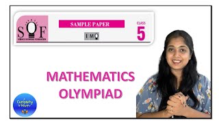 Maths Olympiad  SOF IMO Class 5  2021 Sample Paper [upl. by Eyaj869]