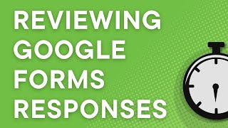 How to review Google Forms responses step by step [upl. by Anayaran805]