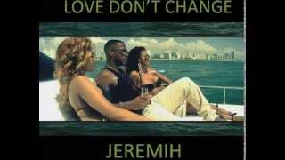 Love Dont Change  Jeremih All About You [upl. by Adnertal]