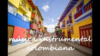 Música Colombiana Instrumental  antiestrés [upl. by Hutchison278]