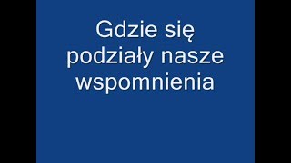 Wojciech Gąssowski  Gdzie się podziały tamte prywatki Tekst [upl. by Notsreik]