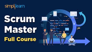 Scrum Master Full Course  Scrum Master Training  Scrum Master Course  Simplilearn [upl. by Politi95]