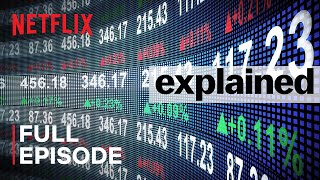 Explained  The Stock Market  FULL EPISODE  Netflix [upl. by Petromilli]