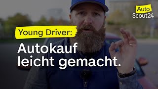 Autokauf für Fahranfänger das müsst ihr unbedingt beachten [upl. by Flodnar273]