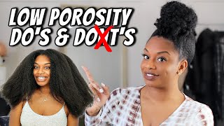 LOW POROSITY HAIR DOS AND DONTS TO GROW LONG NATURAL HAIR [upl. by Folberth]