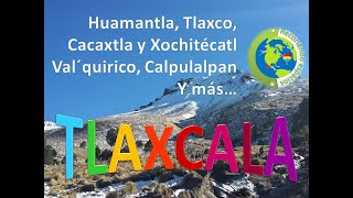 Recorriendo el estado de Tlaxcala Qué hacer en Tlaxcala Lugares por visitar en Tlaxcala [upl. by Methuselah]