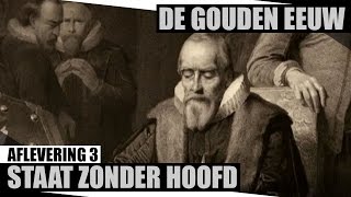 Staat Zonder Hoofd  De Gouden Eeuw  Documentaire NPO [upl. by Maryanne869]