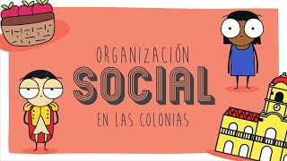 Organización social en las colonias [upl. by Adabel]