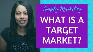 What is a Target Market [upl. by Nnovahs498]